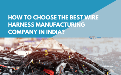 How to Choose the Best Wire Harness Manufacturing Company in India?