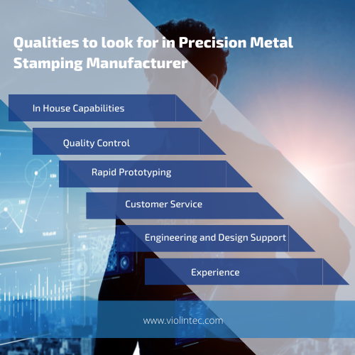 Qualities to look for in precision metal stamping manufacturers Qualities to look for in precision metal stamping manufacturers